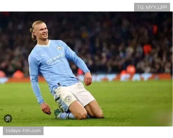 哈兰德独中三元助曼城力克强敌，续写进球传奇闪耀关键战