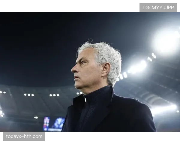 穆里尼奥战术再遭质疑：失败案例频发暴露深层隐忧