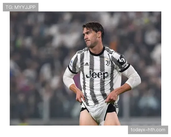 弗拉霍维奇高价加盟尤文图斯：为何被寄予厚望